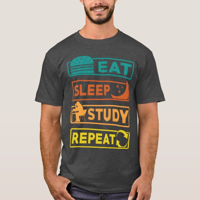 T-shirt Cadeau Manger Dormir Étudier Répéter (Devant)