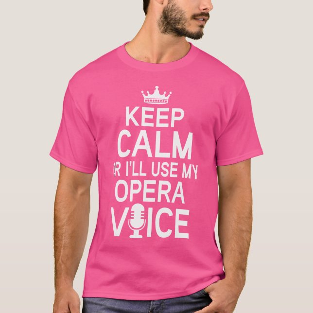 T-shirt Cadeau Opéra Garder Le Calme J'Utiliserai Mon Opér (Devant)