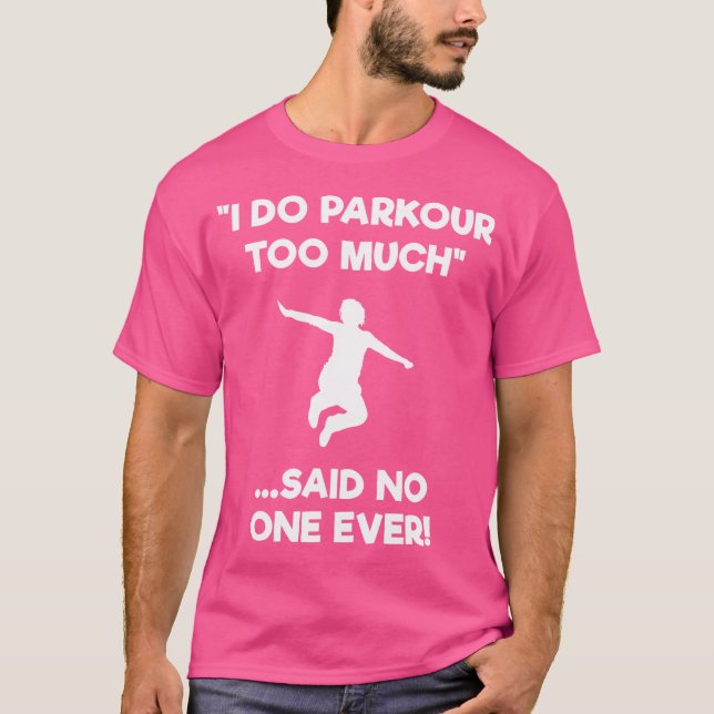 T-shirt Cadeau Parkour - Trop Drôle (Devant)