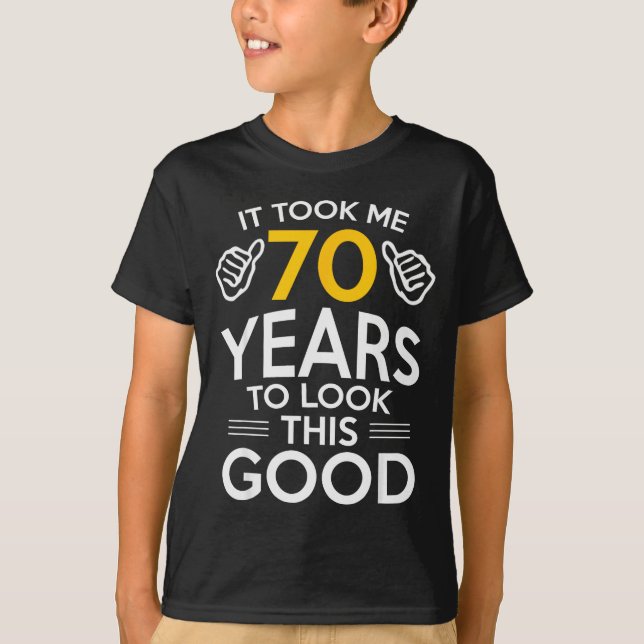 T-shirt Cadeau pour 70 ans m'a pris 70 ans  (Devant)