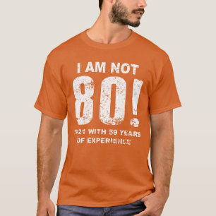 T-shirt Cadeau pour 80 ans Je ne suis pas 80