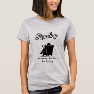 T-shirt Cadeau pour amateur de livres parce que le meurtre