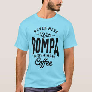T-shirt Cadeau pour Bompa Jamais Mess avec Bompa avant caf