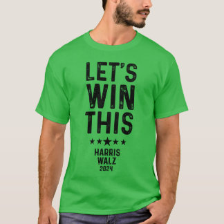 T-shirt Cadeau pour partisan de Kamala Lets Winhis 2024
