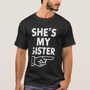 T-shirt Cadeau pour soeur C'est ma soeur Drôle de tenue de