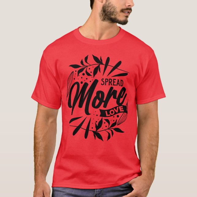 T-shirt Cadeau Répandre plus d'amour (Devant)
