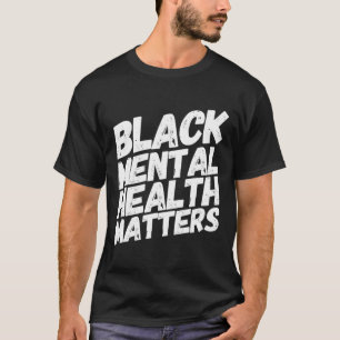 T-shirt Cadeau thérapeutique de Black Mental Health Matter