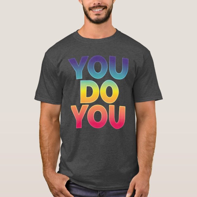 T-shirt Cadeau You Do You (Devant)