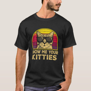 T-shirt Cadeaux amusants vintages Montrez-Moi Votre Chat K