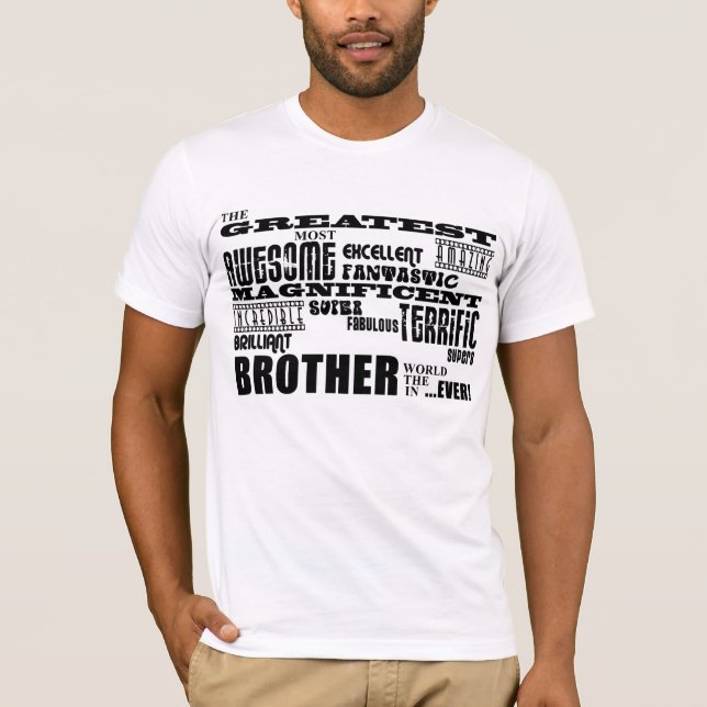 T-shirt Cadeaux d'amusement pour des frères : Le plus (Devant)