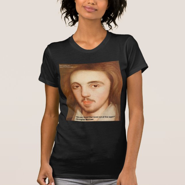 T-shirt Cadeaux de citation d'amour de Christopher Marlowe (Devant)