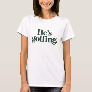 T-shirt Cadeaux de golf Il fait du golf Cadeaux drôles pou