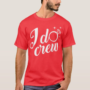 T-shirt Cadeaux de mariage pour l'équipe de 'I Do Crew' po