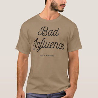 T-shirt Cadeaux de mauvaise influence drôle conception mau