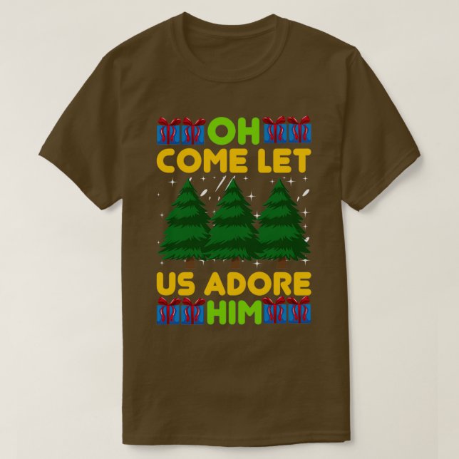 T-shirt Cadeaux de Noël amusants Oh Venez Laissez-nous l'a (Design devant)