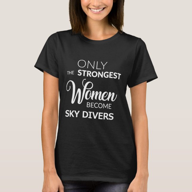 T-shirt Cadeaux de parachutisme Seules les femmes les plus (Devant)