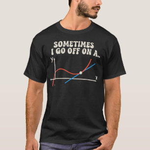 T-shirt Cadeaux de professeur de mathématiques parfois je