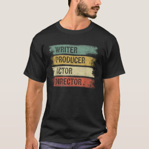 T-shirt Cadeaux d'écrivain producteur acteur réalisateur c