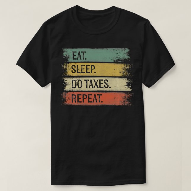 T-shirt Cadeaux drôles pour comptable Manger Dormir Faire  (Design devant)
