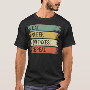 T-shirt Cadeaux drôles pour comptable Manger Dormir Faire 