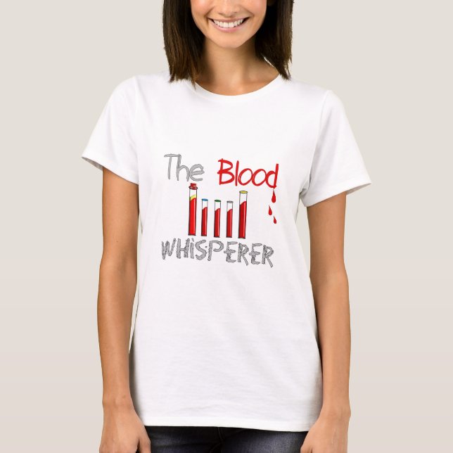 T-shirt Cadeaux Phlebotomistes "The Blood Whisperer" (Devant)