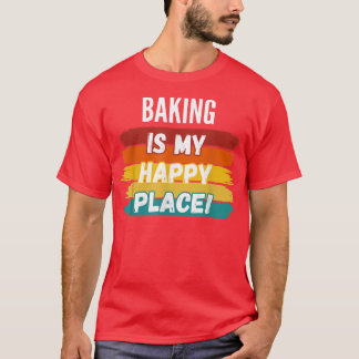 T-shirt Cadeaux pour amateur de pâtisserie, la pâtisserie