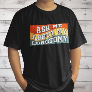 T-shirt Cadeaux Rétro Drôle Demandez-moi à propos de ma Lo