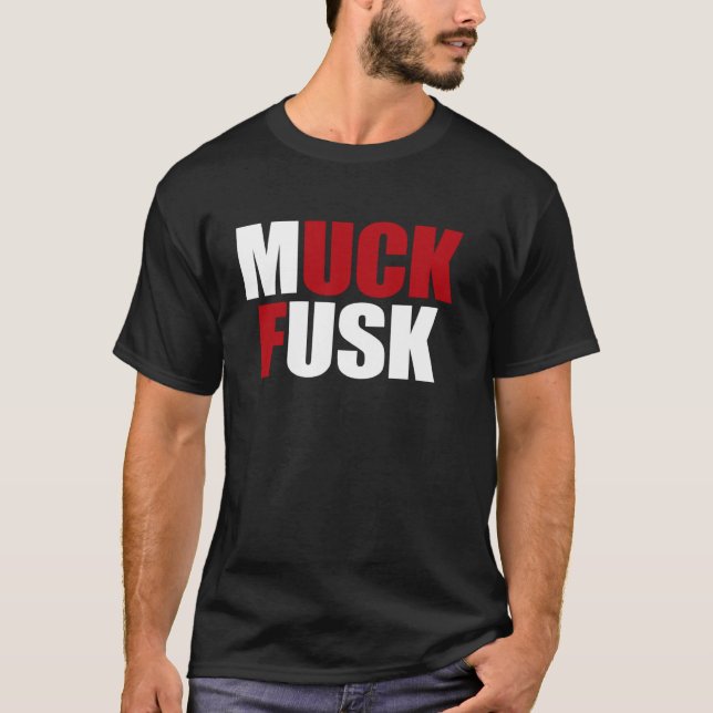 T-shirt Cadeaux Tee Fusk Muck Fusk Muck (Devant)