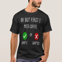 Café Admettre Ou Admis Ok Mais D'Abord J'Ai Besoin