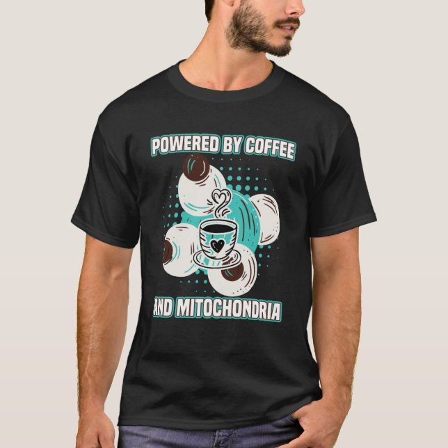 T-shirt Café Alimenté De Cafés Et De Mitochondries (Devant)