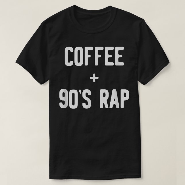 T-shirt Café amusant + 90s Rap (Design devant)