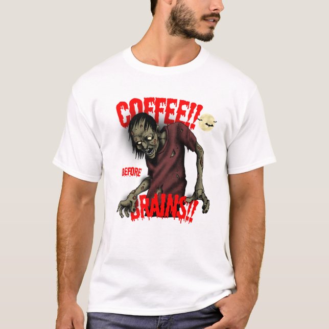 T-shirt Café avant le cerveau - Zombie amusant (Devant)