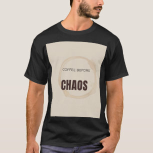 T-shirt Café avant le chaos drôle amateur de café citation