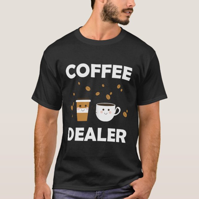 T-shirt Café Barista Funny Concessionnaire de café (Devant)