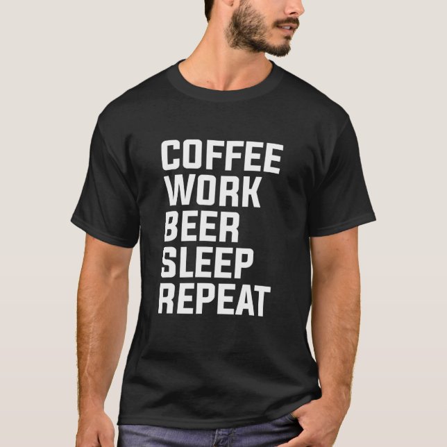 T-shirt Café Beer Sleep Répétition (Devant)