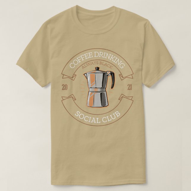 T-shirt Café Boire Social Club I Pour les buveurs de café (Design devant)