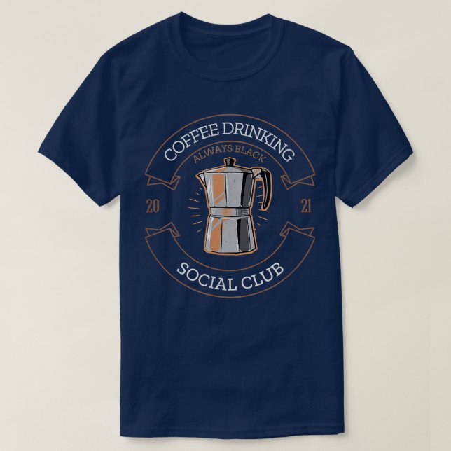 T-shirt Café Boire Social Club I Pour les buveurs de café (Design devant)