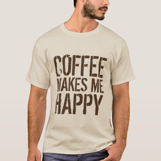 T-shirt Café - Café Me Rend Heureux (Devant)