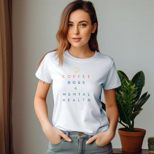 T-shirt Café, Chiens et Santé mentale - Le Trio Parfait
