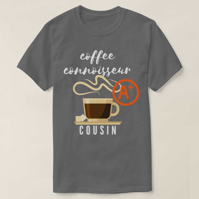 T-shirt Café Connoisseur Cousin Cadeau (Design devant)