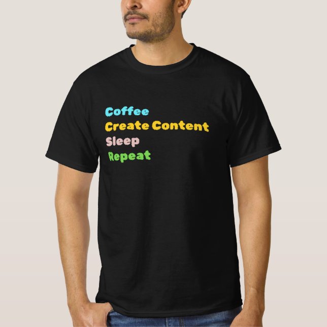 T-shirt Café, Créer du contenu, Veiller, Répéter le cache  (Devant)