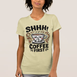 T-shirt Café d'abord drôles amateurs de café Chut