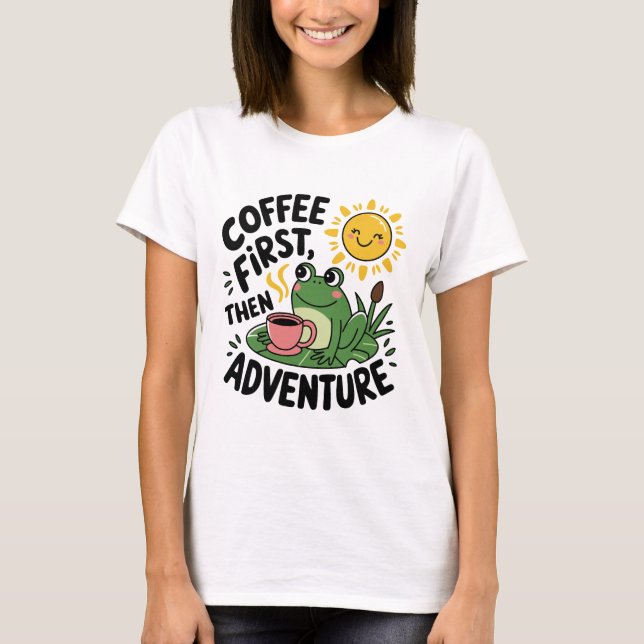 T-shirt Café D'Abord Puis Aventure - Cute Quirky Fun Frog (Devant)