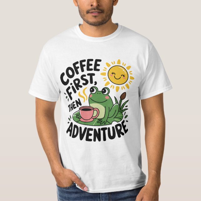 T-shirt Café D'Abord Puis Aventure - Cute Quirky Fun Frog (Devant)