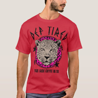 T-shirt Café Def Tired Retro Design Vintage pour femmes Ho