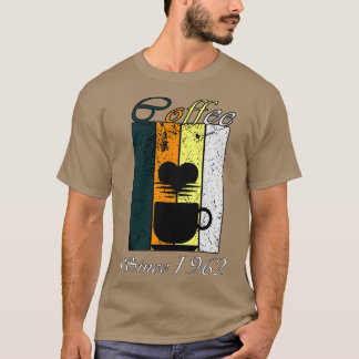 T-shirt Café depuis 1962 Café rétro Anniversaire Cadeau