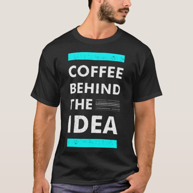 T-shirt Café derrière l'idée (Devant)