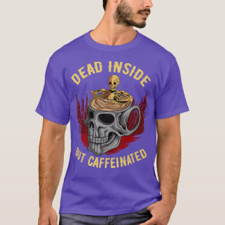 T-shirt Café Drôle Mort À L'Intérieur Mais Coupe De Crâne 
