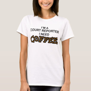 T-shirt Café du besoin - sténographe judiciaire
