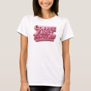T-shirt CAFÉ ÉLÉGANT D'ABORD PUIS LES ENFANTS Conception o